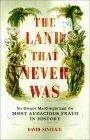 The Land That Never Was: Sir Gregor Macgregor And The Most Audacious Fraud In History Cover