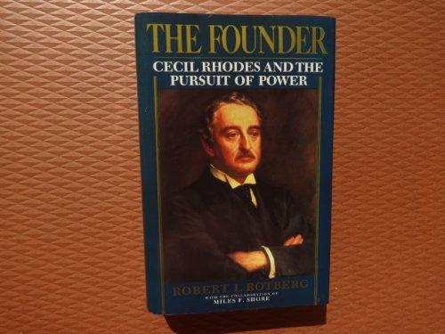 The Founder: Cecil Rhodes and the Pursuit of Power Cover
