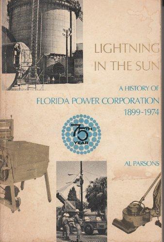 Lightning In The Sun A History of Florida Power Corporation 1899-1974 Cover