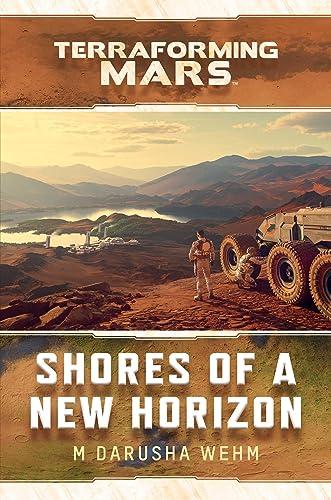 Shores of a New Horizon: A Terraforming Mars Novel Cover