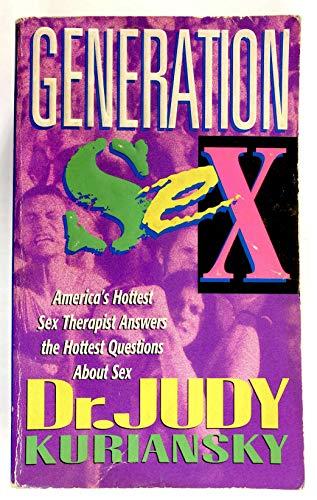 Generation Sex: America's Hottest Sex Therapist Answers the Hottest Questions About Sex Cover