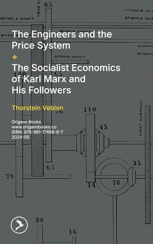 The Engineers and the Price System / The Socialist Economics of Karl Marx and His Followers Cover