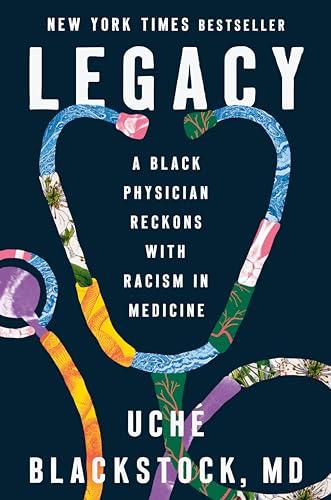 Legacy: A Black Physician Reckons with Racism in Medicine Cover