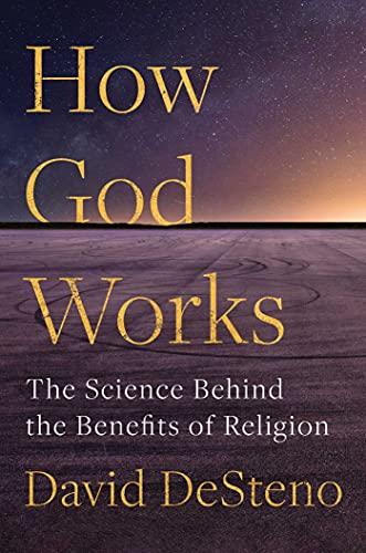 How God Works: The Science Behind the Benefits of Religion Cover