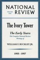 The Ivory Tower the Early Years: The Complete National Review Writings of William F. Buckley Jr. Cover