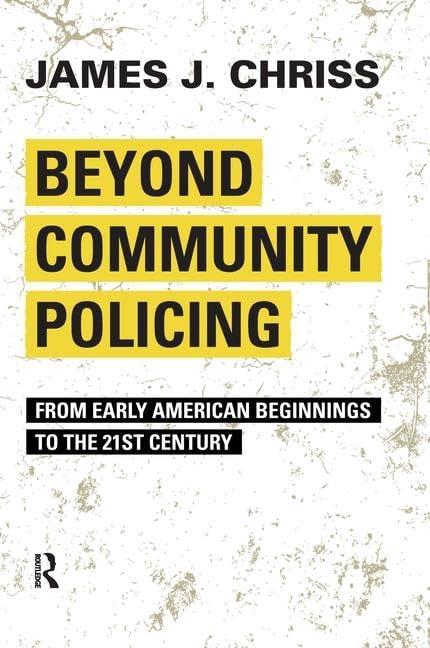 Beyond Community Policing: From Early American Beginnings to the 21st Century Cover