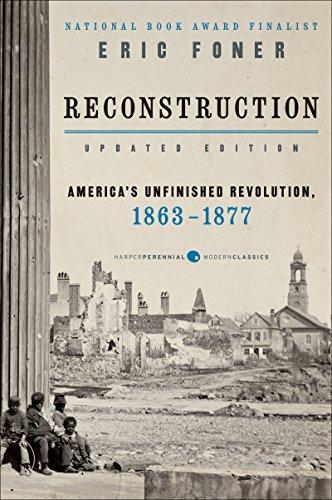 Reconstruction Updated Edition: America's Unfinished Revolution, 1863-18 (Harper Perennial Modern Classics) Cover