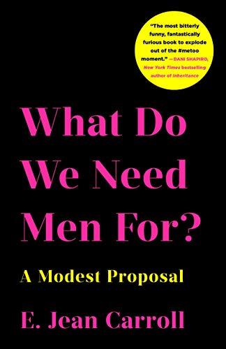 What Do We Need Men For?: A Modest Proposal Cover