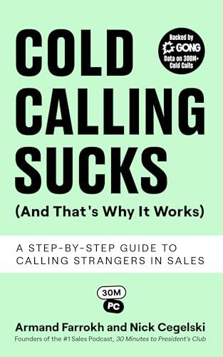 Cold Calling Sucks (And That's Why It Works): A Step-by-Step Guide to Calling Strangers in Sales Cover