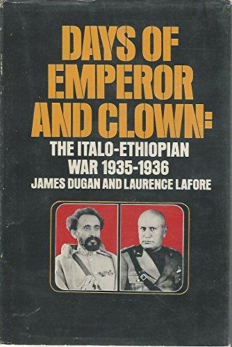 Days of emperor and clown;: The Italo-Ethiopian War, 1935-1936, (Crossroads of world history series) Cover