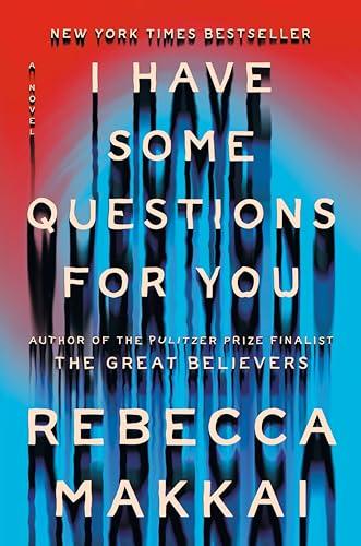 I Have Some Questions for You: A Novel Cover