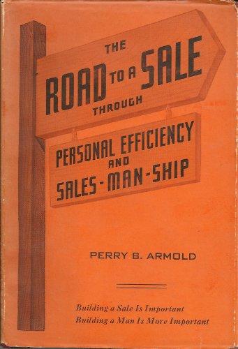 The Road To A Sale Through Personal Efficiency And Sales-Man-Ship Cover