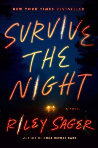 Survive the Night: A Novel Cover