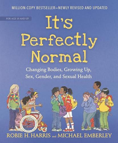 It's Perfectly Normal: Changing Bodies, Growing Up, Sex, Gender, and Sexual Health (The Family Library) Cover