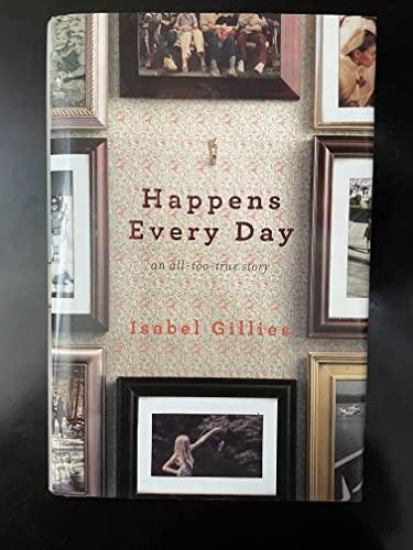 Happens Every Day: An All-Too-True Story Cover