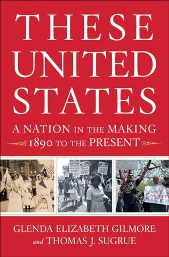 These United States: A Nation in the Making, 1890 to the Present Cover