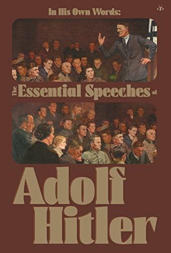 In His Own Words: The Essential Speeches of Adolf Hitler Cover