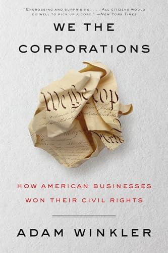 We the Corporations: How American Businesses Won Their Civil Rights Cover
