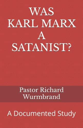 WAS KARL MARX A SATANIST?: A Documented Study Cover