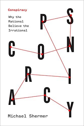 Conspiracy: Why the Rational Believe the Irrational Cover