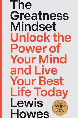 The Greatness Mindset: Unlock the Power of Your Mind and Live Your Best Life Today Cover