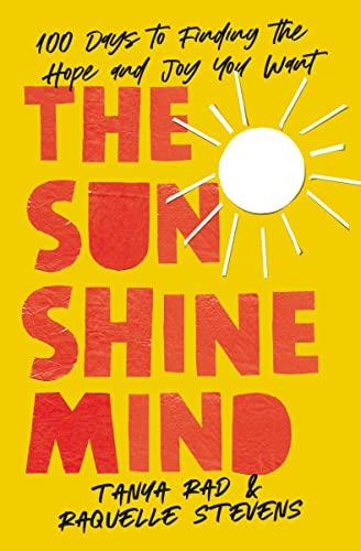 The Sunshine Mind: 100 Days to Finding the Hope and Joy You Want Cover