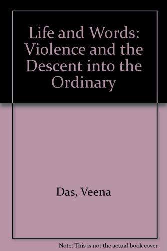 Life and Words: Violence and the Descent into the Ordinary Cover