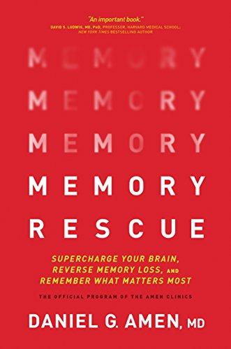 Memory Rescue: Supercharge Your Brain, Reverse Memory Loss, and Remember What Matters Most Cover