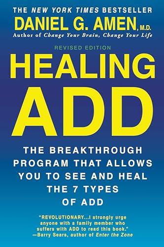 Healing ADD Revised Edition: The Breakthrough Program that Allows You to See and Heal the 7 Types of ADD Cover