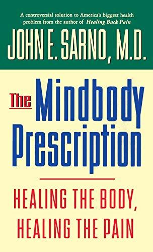 The Mindbody Prescription: Healing the Body, Healing the Pain Cover