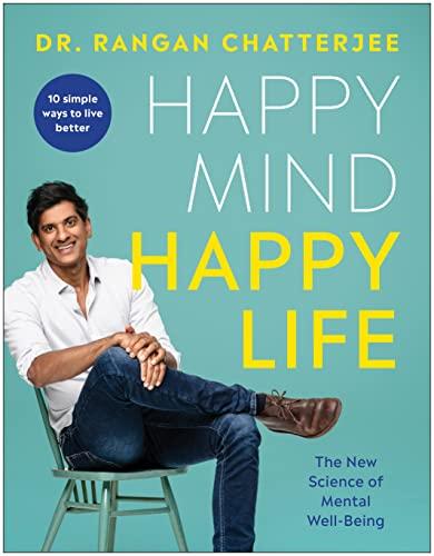 Happy Mind, Happy Life: The New Science of Mental Well-Being Cover
