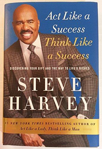 Act Like a Success, Think Like a Success: Discovering Your Gift and the Way to Life's Riches Cover