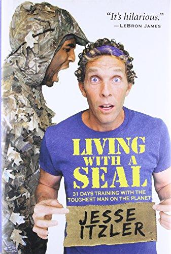 Living with a SEAL: 31 Days Training with the Toughest Man on the Planet Cover