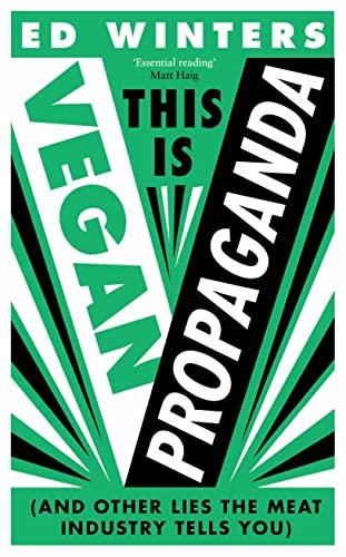 This Is Vegan Propaganda: (And Other Lies the Meat Industry Tells You) Cover