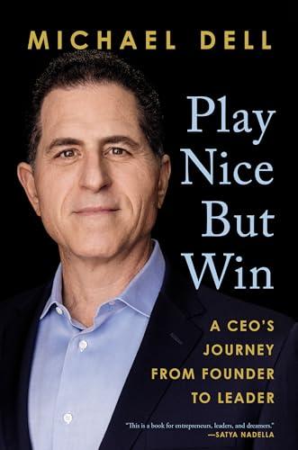 Play Nice But Win: A CEO's Journey from Founder to Leader Cover