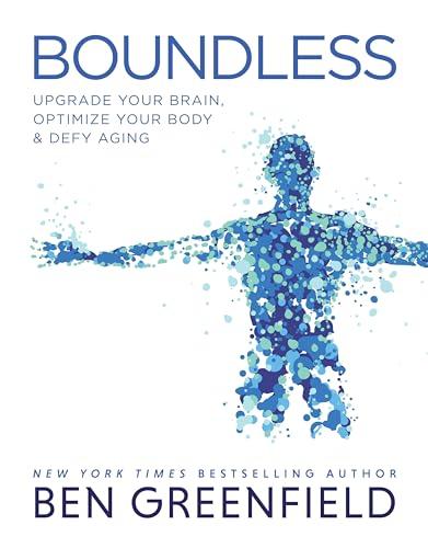 Boundless: Upgrade Your Brain, Optimize Your Body & Defy Aging Cover