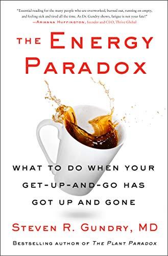 The Energy Paradox: What to Do When Your Get-Up-and-Go Has Got Up and Gone (The Plant Paradox, 6) Cover