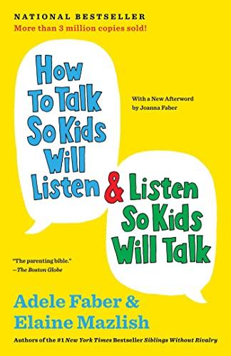 How to Talk So Kids Will Listen & Listen So Kids Will Talk (The How To Talk Series) Cover