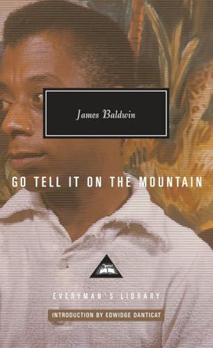 Go Tell It on the Mountain: Introduction by Edwidge Danticat (Everyman's Library Contemporary Classics Series) Cover