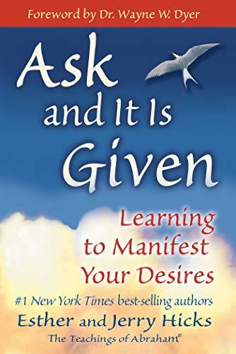 Ask and It Is Given: Learning to Manifest Your Desires Cover