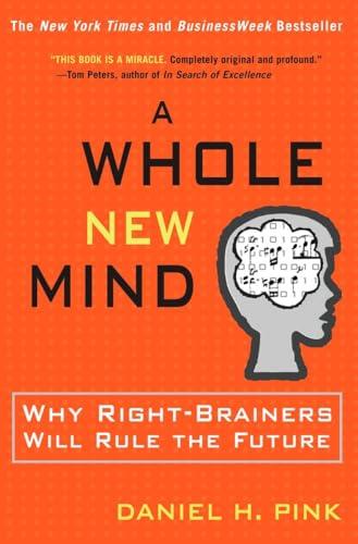 A Whole New Mind: Moving from the Information Age to the Conceptual Age Cover