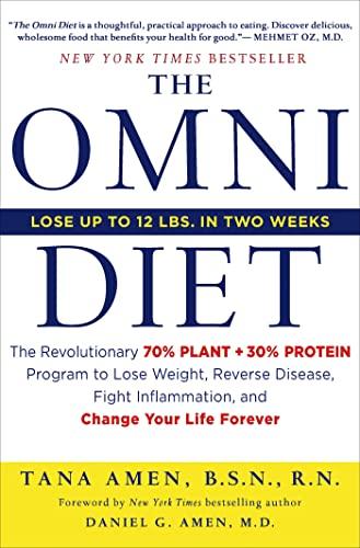 The Omni Diet: The Revolutionary 70% PLANT + 30% PROTEIN Program to Lose Weight, Reverse Disease, Fight Inflammation, and Change Your Life Forever Cover