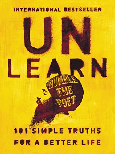 Unlearn: 101 Simple Truths for a Better Life Cover