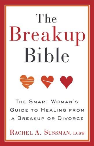 The Breakup Bible: The Smart Woman's Guide to Healing from a Breakup or Divorce Cover