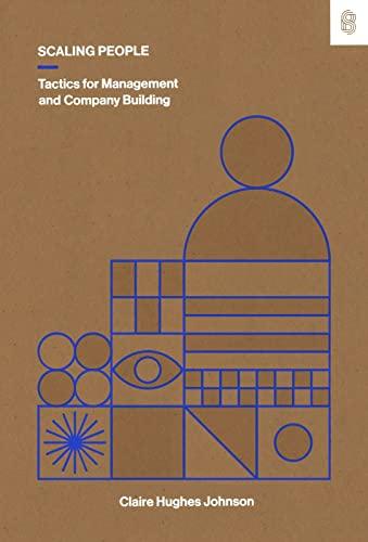 Scaling People: Tactics for Management and Company Building Cover