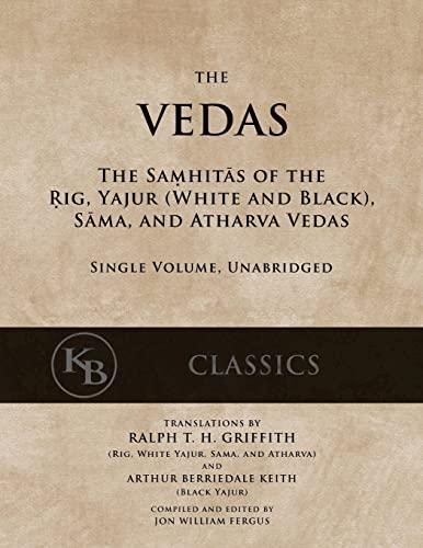 The Vedas: The Samhitas of the Rig, Yajur, Sama, and Atharva [single volume, unabridged] Cover