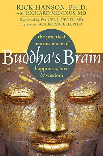 Buddha's Brain: The Practical Neuroscience of Happiness, Love, and Wisdom Cover