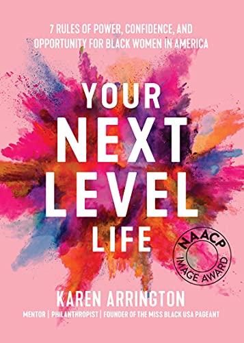 Your Next Level Life: 7 Rules of Power, Confidence, and Opportunity for Black Women in America (Gift for black women) Cover