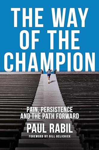 The Way of the Champion: Pain, Persistence, and the Path Forward Cover