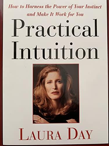 Practical Intuition: How to Harness the Power of Your Instinct and Make It Work for You Cover